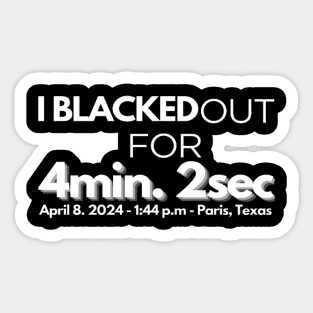 America's total eclipse 2024 Paris, texas an unforgettable blackout! Sticker